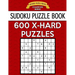 Sudoku Puzzle Book, 600 Extra Hard Puzzles: Single Difficulty Level for No Wasted Puzzles