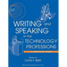 Writing and Speaking in the Technology Professions: A Practical Guide