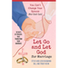 Let Go and Let God for Marriage: You Can't Change Your Spouse (But God Can)