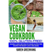 Vegan Cookbook - 100% Gluten Free: Insanely Good, Vegan Gluten Free Recipes for Weight Loss & Wellbeing