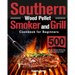 Southern Wood Pellet Smoker and Grill Cookbook for Beginners: 500 Days of Flavorful, Stress-free Barbecue Recipes to Impress Your Friends and Family