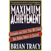 Maximum Achievement: Strategies and Skills That Will Unlock Your Hidden Powers to Succeed