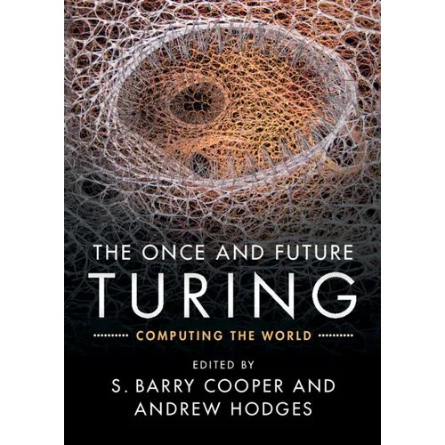 The Once and Future Turing: Computing the World