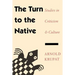 The Turn to the Native: Studies in Criticism and Culture