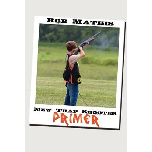 New Trap Shooter Primer