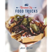 Kansas City Food Trucks: Stories & Recipes