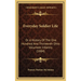 Everyday Soldier Life: Or A History Of The One Hundred And Thirteenth Ohio Volunteer Infantry (1884)