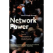 Network Power: The Social Dynamics of Globalization