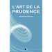 L'Art de la Prudence: Format pour une lecture confortable