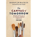 The Canvas of Tomorrow - Study Guide: Nehemiah and the story of one church in a challenged neighborhood