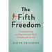 The Fifth Freedom: Guaranteeing an Opportunity-Rich Childhood for All