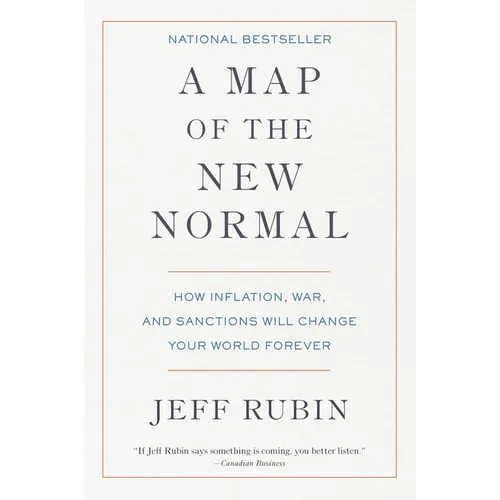 A Map of the New Normal: How Inflation, War, and Sanctions Will Change Your World Forever