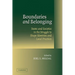 Boundaries and Belonging: States and Societies in the Struggle to Shape Identities and Local Practices