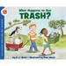 What Happens to Our Trash?
