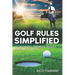 Golf Rules Simplified: The Beginner's Handbook on Golf Rules and Etiquette