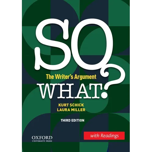 So What? (W/ Readings): The Writer's Argument