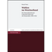 Wahlen Im Weichselland: Die Nationaldemokraten in Russisch-Polen Und Die Dumawahlen 1905-1912