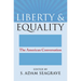 Liberty and Equality: The American Conversation