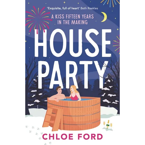 House Party: A Swoonworthy Forced Proximity, Best Friend's Older Brother Rom-Com, Perfect for Christmas 2025!