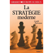 La stratégie moderne Tome 1