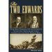 The Two Edwards: How King Edward VII and Foreign Secretary Sir Edward Grey Fomented the First World War
