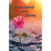 Fractured and Alone