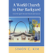 A World Church in Our Backyard: How the Spirit Moved Church and Society