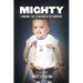 Mighty: Finding the Strength to Survive