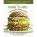 The Diabetes-Free Cookbook & Exercise Guide: 80 Utterly Delicious Recipes & 12 Easy Exercises to Keep Your Blood Sugar Low