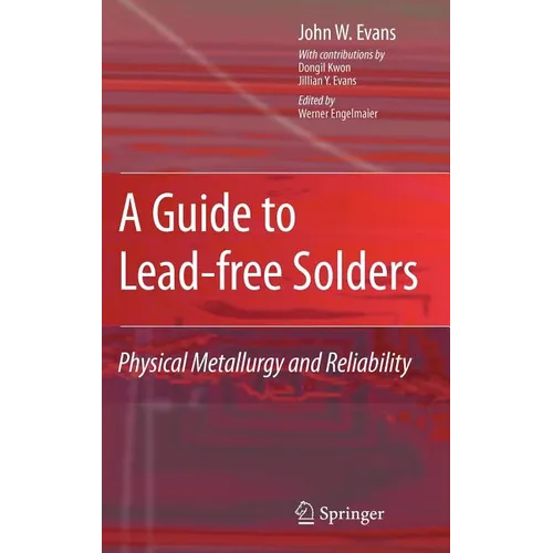 A Guide to Lead-Free Solders: Physical Metallurgy and Reliability