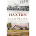 Homesteading Haxtun and the High Plains: Northeastern Colorado History