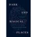 Dark and Magical Places: The Neuroscience of Navigation