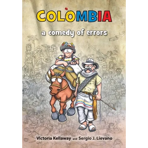 Colombia a comedy of errors
