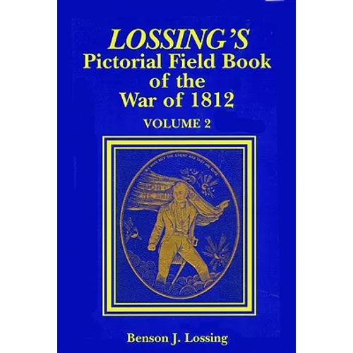 Lossing's Pictorial Field Book of the War of 1812