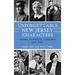 Unforgettable New Jersey Characters: Heroes, Scoundrels, Politicians and More