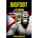 Bigfoot in Florida: Mysterious Encounters