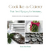 Cook like a Caterer: Party Sized Recipes for Entertaining and Catering. Over 240 party sized recipes suited for a variety of themes. Includ