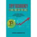 Cryptocurrency Investing- the Ultimate Guide to Cryptocurrency Investing: Maximizing Profits in the Digital Asset Market
