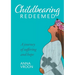 Childbearing Redeemed: A journey of suffering and hope
