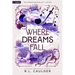 Where Dreams Fall: A Romantasy