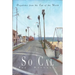 So Cal: Dispatches from the End of the World