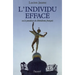 L'Individu effacé: Ou le paradoxe du libéralisme français