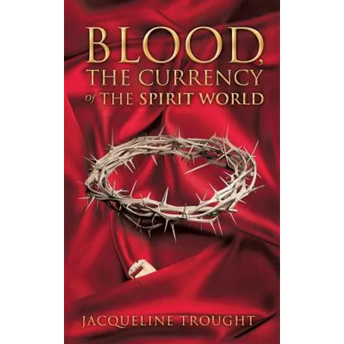 Blood, the Currency of the Spirit World