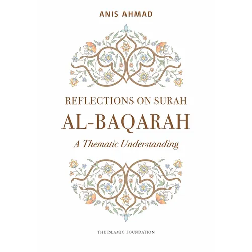 Reflections on Surah Al-Baqarah: A Thematic Understanding