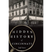 Hidden History of Cincinnati