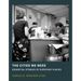 The Cities We Need: Essential Stories of Everyday Places