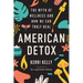 American Detox: The Myth of Wellness and How We Can Truly Heal