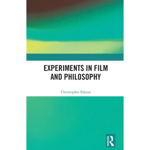 Experiments in Film and Philosophy