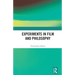 Experiments in Film and Philosophy