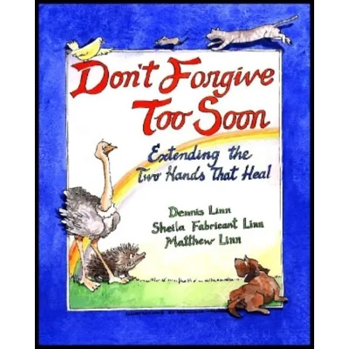 Don't Forgive Too Soon: Extending the Two Hands That Heal